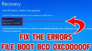 Fix the Boot Configuration Data for your PC is missing or contains errors file boot bcd 0xc00000f