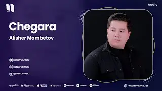 Alisher Mambetov - Chegara (audio 2023)