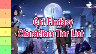 Cat Fantasy Character Tier List (August 2024) | Characters Ranked From Best To Worse