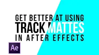 Get Better at using Track Mattes | 5 Minute Friday | After Effects