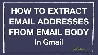 How To Extract Email Addresses From Email Body in Gmail