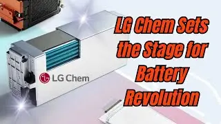 LG Chem Unveils Single-Crystal Cathodes for Next-Gen Batteries