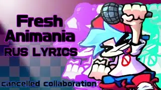 Fresh animania RUS lyrics (fnf) (friday night funkin)