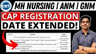 MH Nursing CET 2024 | CAP Registration Dates Extended! | ANM & GNM | 