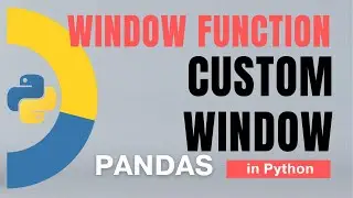 #58 Pandas (Part 35): Custom rolling windows in Python: BaseIndexer, get_window_bounds | Tutorial