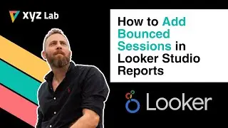 How to Add Bounced Sessions in Looker Studio Reports