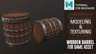 Wooden Barrel / Game Asset / 3D Modeling Tutorial In Maya 2020