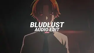 bludlust - daegho & ngxt [edit audio]