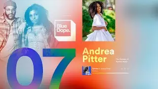 107   |   BLUE DOPE x ANDREA PITTER