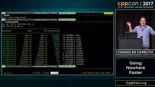 CppCon 2017: Chandler Carruth “Going Nowhere Faster”