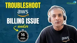 Troubleshoot AWS Billing Issue Under 16 Minutes || K21Academy