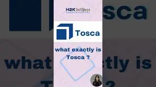 What Exactly is Tosca ? - H2kInfosys