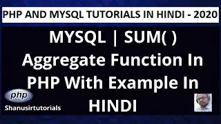 PHP | MYSQL SUM() Aggregate function with Example in HINDI