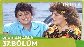 Perihan Abla 37. Bölüm
