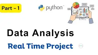 Data Analysis with Python || Real Time Project - Part 1