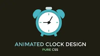 Master the Art of CSS | Step-by-Step Tutorial: How to Make Stunning Animated Clock Design