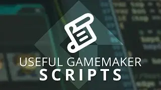 5 Useful Scripts for GameMaker Studio 2 (and 1!)