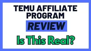 Temu Affiliate Program Review - Good Or A Giant Waste Of Time? (Watch Before You Promote!)