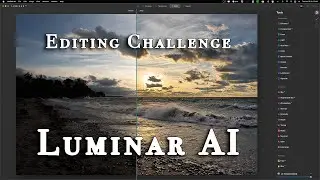 Photo Editing Challenge & FREE FILE - Luminar AI