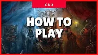 Crusader Kings 3 Beginner's Guide (How to Play) (CK3 2021 Tutorial) ✔✔✔