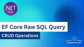 Execute Raw SQL Queries in Entity Framework Core with .NET 8 | Asp.Net Core  8 Web API using EF Core