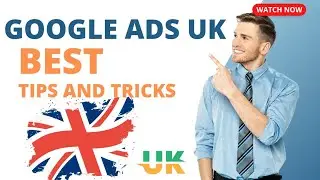 Targeting UK Market with Google Ads | Google Ads UK | Google Ads Uk 2023 | G Ads Tips 