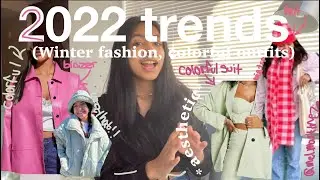 2022 TRENDS( winter fashion, colorful clothing etc)
