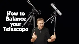 Balancing Your Telescope