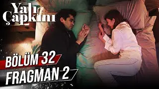 Yalı Çapkını 32. Bölüm 2. Fragman