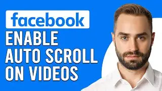 How To Enable Auto Scroll On Facebook Videos (How To Autoplay On Facebook)