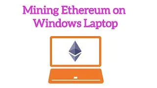 Mine Ethereum with Windows Laptop and Nvidia Graphics Card