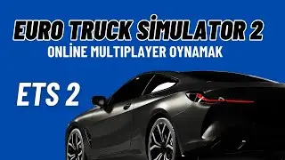 ETS 2 Nasıl Online Oynanır | Euro Truck Simulator 2 Multiplayer Oynamak | TRUCKERSMP NASIL İNDİRİLİR