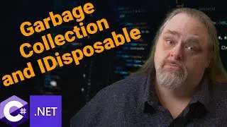 Coding Shorts 110: Garbage Collector and IDisposable