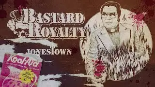 Bastard Royalty - Jonestown  (official Video)