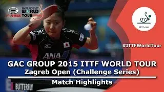 Zagreb Open 2015 Highlights: FUKUHARA Ai vs GALIC Alex (R 64)