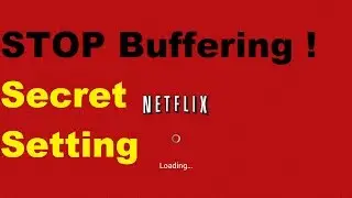 Netflix Secret Buffer and Video Sync Setting