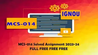 MCS-014 Solved Assignment 2023-24 Full Free