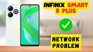 Network Problem Infinix Smart 8 Plus || How to fix network issues || Network not working issues