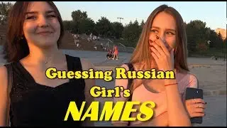 Guessing Russian girls names in Novosibirsk (1)