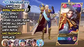 Script Skin Lancelot Epic Royal Matador No Password | Full Effect & Voice | New Patch