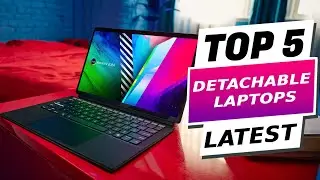 Top 5 Best Detachable Laptops 2024