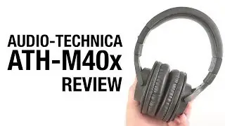 Audio-Technica ATH M40x Review