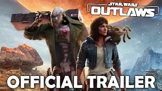 Star Wars Outlaws: World Premiere Official Trailer
