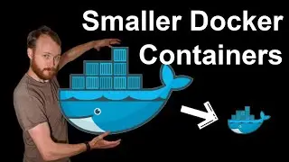 How to make smaller Docker containers (including multi-stage build demo!)