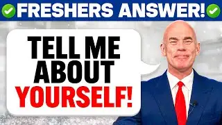 TELL ME ABOUT YOURSELF Sample Answers for Freshers!