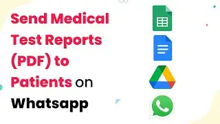 Send Medical Test Reports (PDF) to Patients on WhatsApp