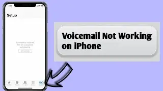 How to Fix iPhone Voicemail Not Working?