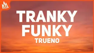 Trueno – TRANKY FUNKY [Letra]