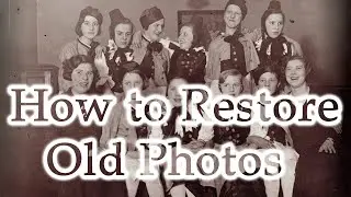 How to Restore Old Photos