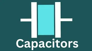 Capacitors Explained: The Science Behind How Capacitors Work & Their Role in Circuits